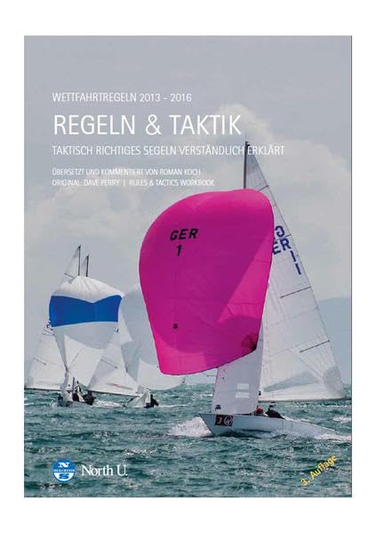 REGATTASEGELN. Regeln + Taktik.: Verständlich erklärt von Roman Koch. Leisure & Fun