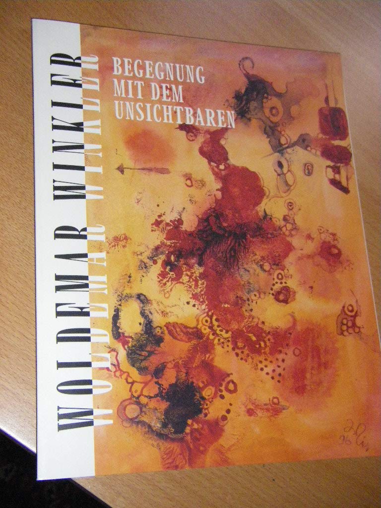 Woldemar Winkler. Begegnung mit dem Unsichtbaren. 3. August bis 21. September 1997 Books