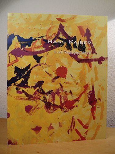 Hans Kaiser: In den Raum geschrieben. Bilder 1952-1968. Arbeiten auf Papier Books
