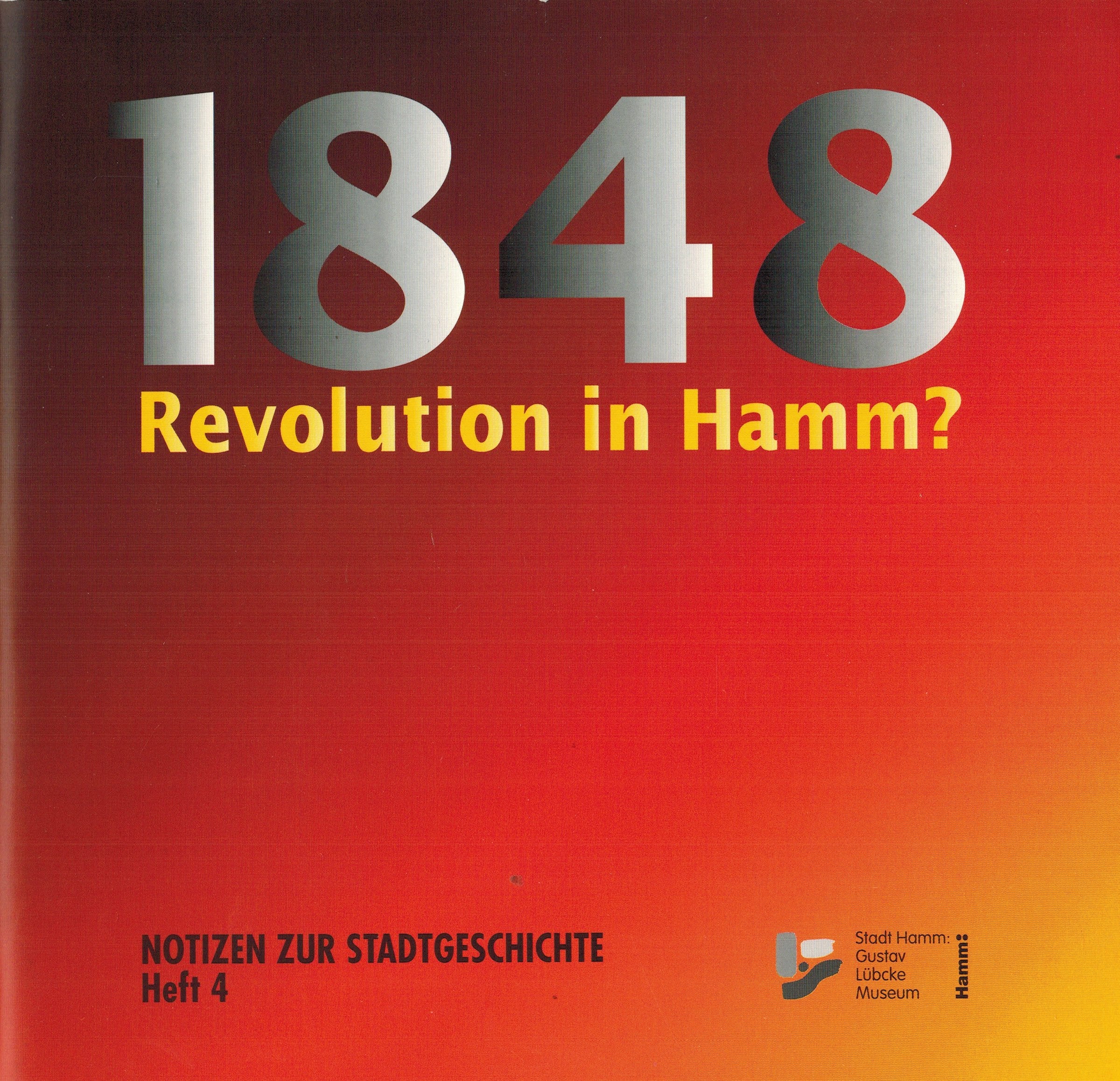 1848: Revolution in Hamm? (Notizen zur Stadtgeschichte) Essays & Short Stories