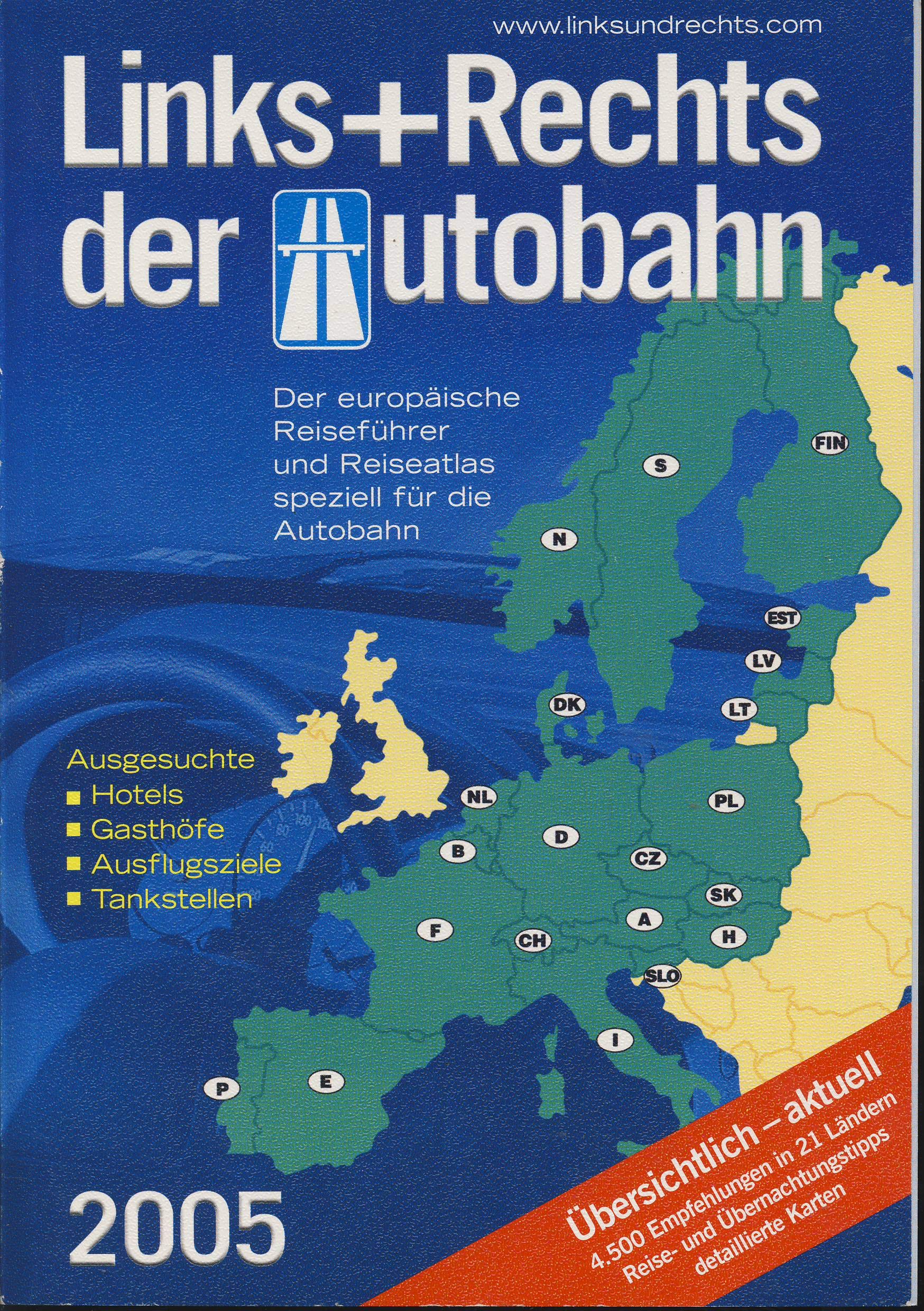 Links und rechts der Autobahn 2005: Der europäische Reiseführer und Reiseatlas speziell für die Autobahn. Ausgesuchte Hotels, Gasthöfe, Ausflugsziele, ... in 21 Ländern, Reise- und Übernachtungstipps Books