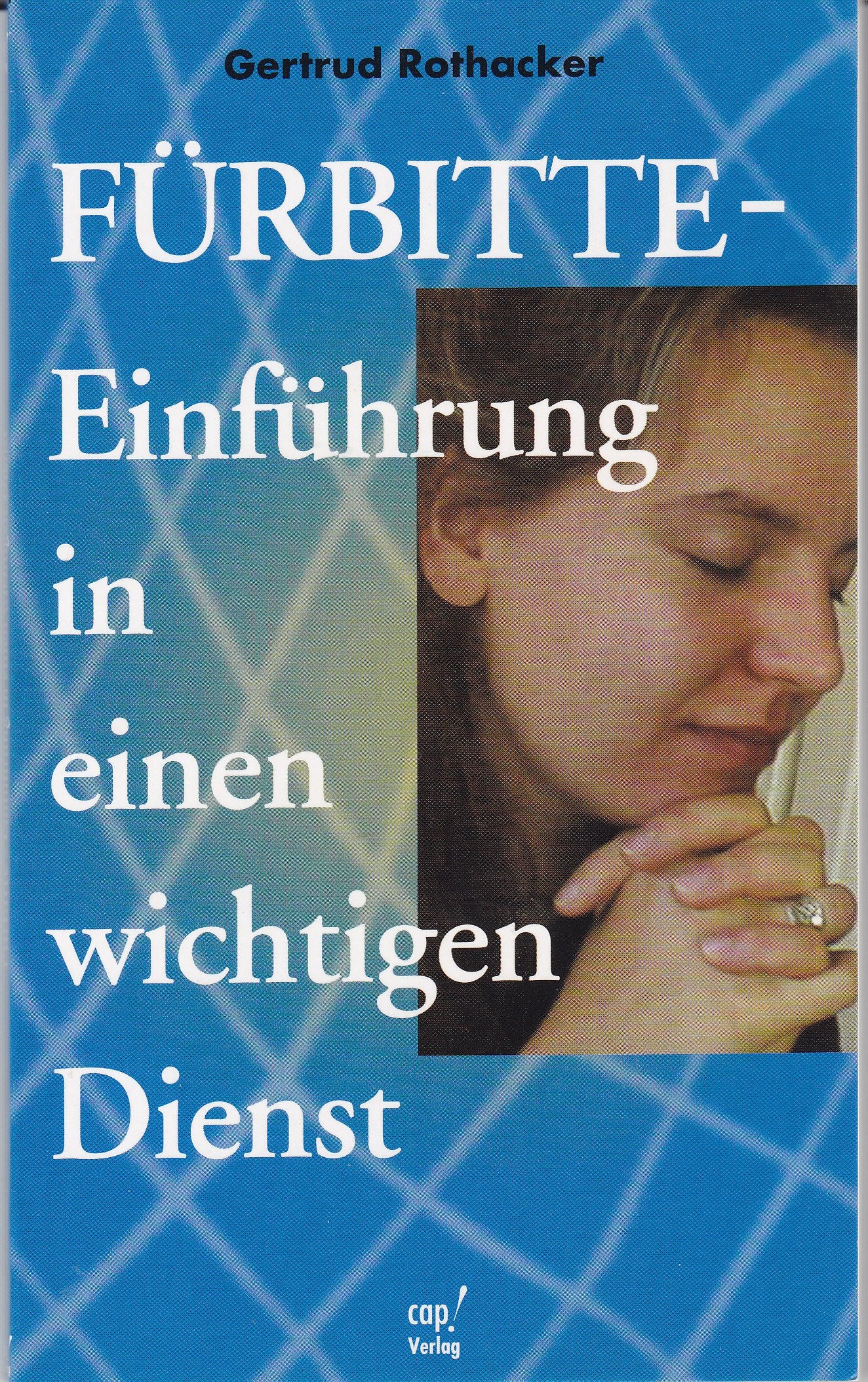 Fürbitte - Einführung in einen wichtigen Dienst Religion & Esotericism