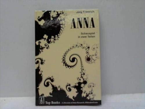 ANNA - Schauspiel in zwei Teilen Books
