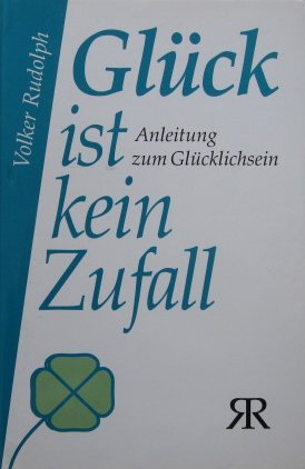 Glück ist kein Zufall, Anleitung zum Glücklichsein Books