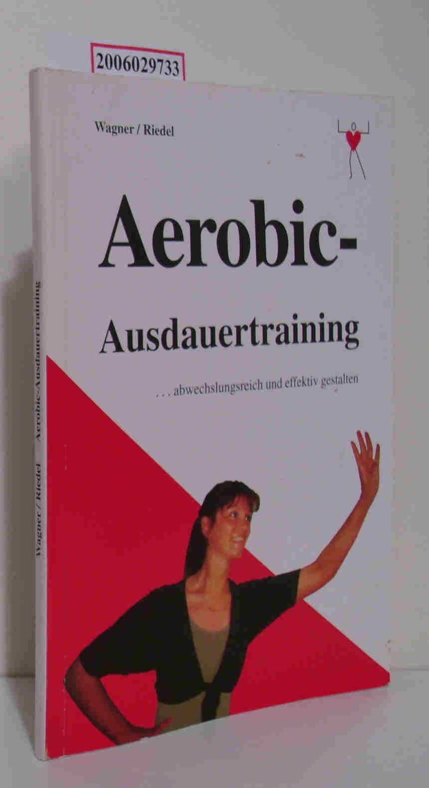 Aerobic-Ausdauertraining. ... abwechslungsreich und effektiv gestalten Leisure & Fun