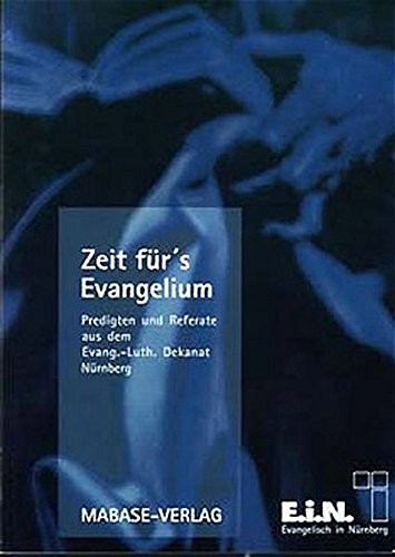 Das Evangelium an der Zeitenwende. Theologische Beiträge aus dem Dekanat Nürnberg Books