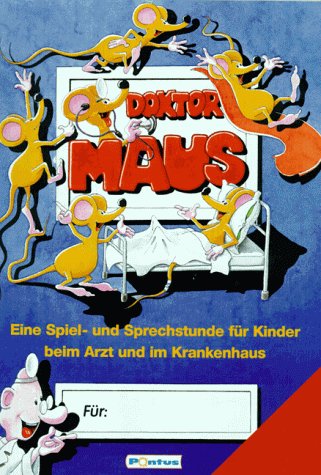 Doktor Maus, Eine Spielstunde und Sprechstunde für Kinder beim Arzt und im Krankenhaus Books