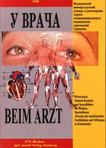 Beim Arzt. Wörterbuch Deutsch-Russisch und Sprachführer für Medizin. book