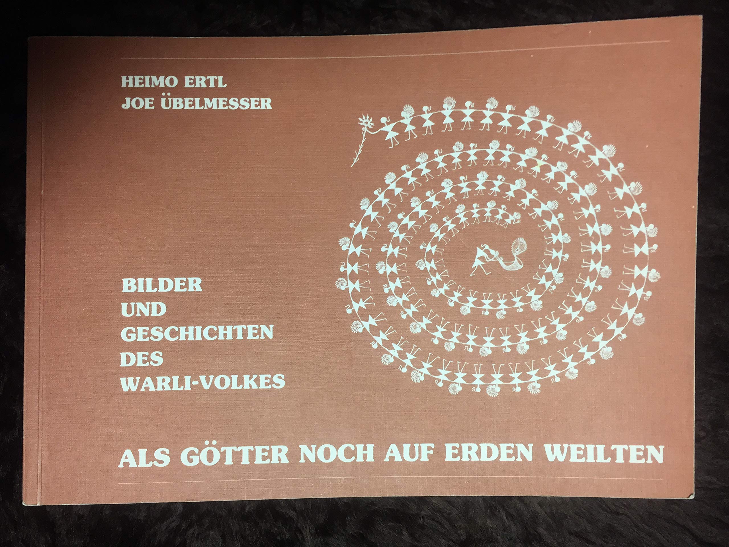 Als Götter noch auf Erden weilten: Bilder und Geschichten des Warli-Volkes Books