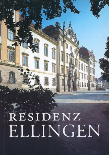 Residenz Ellingen: Amtlicher Führer Architecture