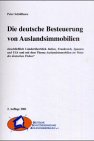 Die deutsche Besteuerung von Auslandsimmobilien: Mit Länderüberblick und dem Thema Auslandsimmobilien im Visier des deutschen Fiskus? - Schöllhorn, Peter P book