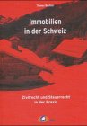 Immobilien in der Schweiz. Zivilrecht und Steuerrecht in der Praxis Law