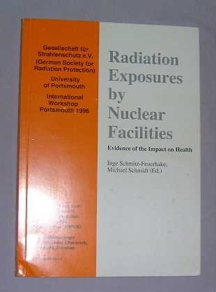Radiation Exposures by Nuclear Facilities: Evidence of the Impact on Health Books