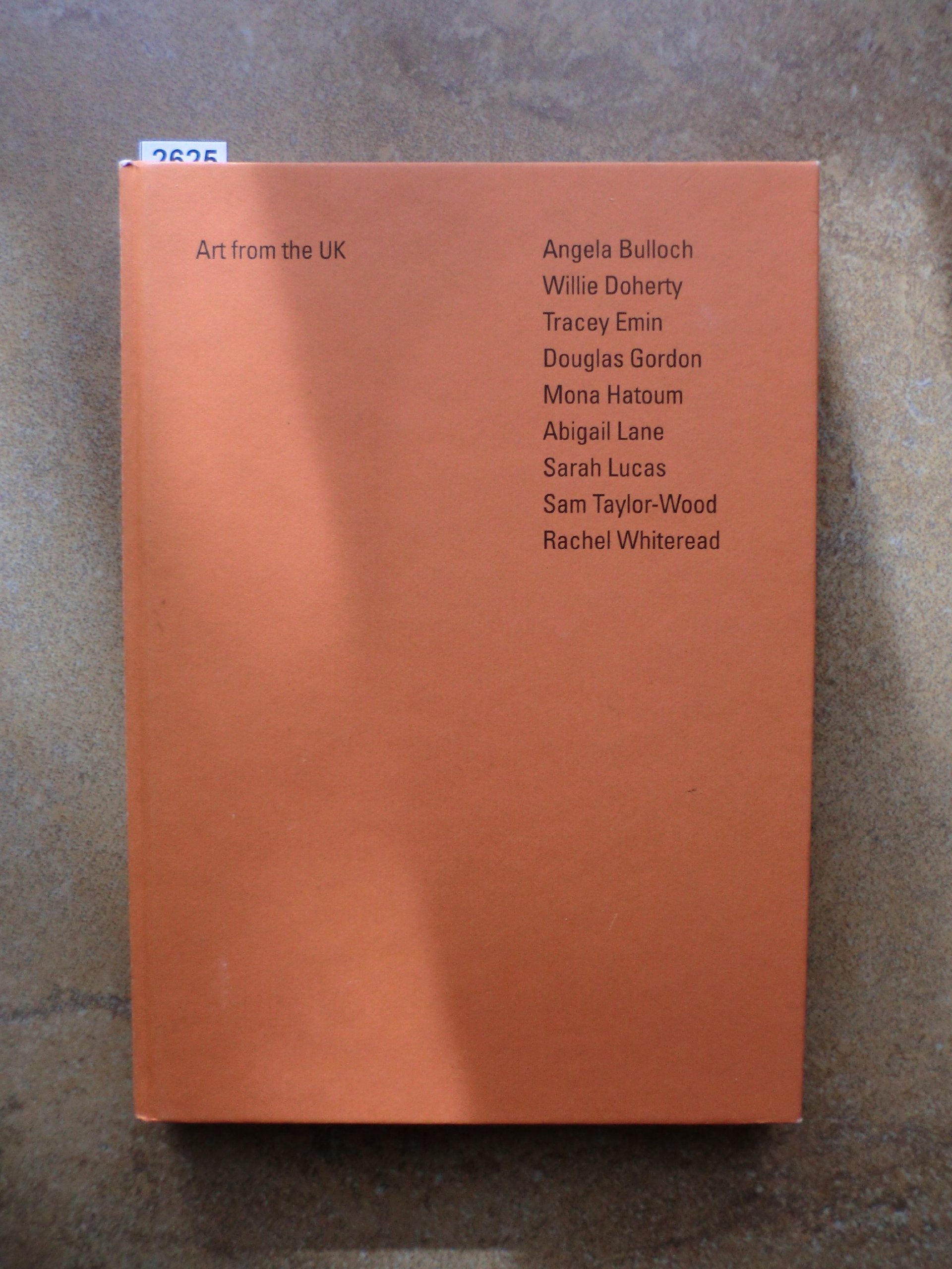 Art from the UK: Angela Bulloch, W. Doherty, T. Emin, D. Gordon, M. Hatoum, A. Lane, S. Lucas, Sam Taylor-Wood, R. Whiteread: A.Bulloch, W.Doherty, ... A.Lane, A.Lucas, S.Taylor-Wood, R.Whiteread Film, Art & Culture