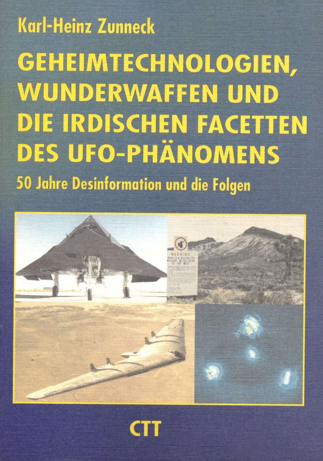 Geheimtechnologien, Wunderwaffen und die irdischen Facetten des UFO-Phänomens. 50 Jahre Desinformation und die Folgen Books