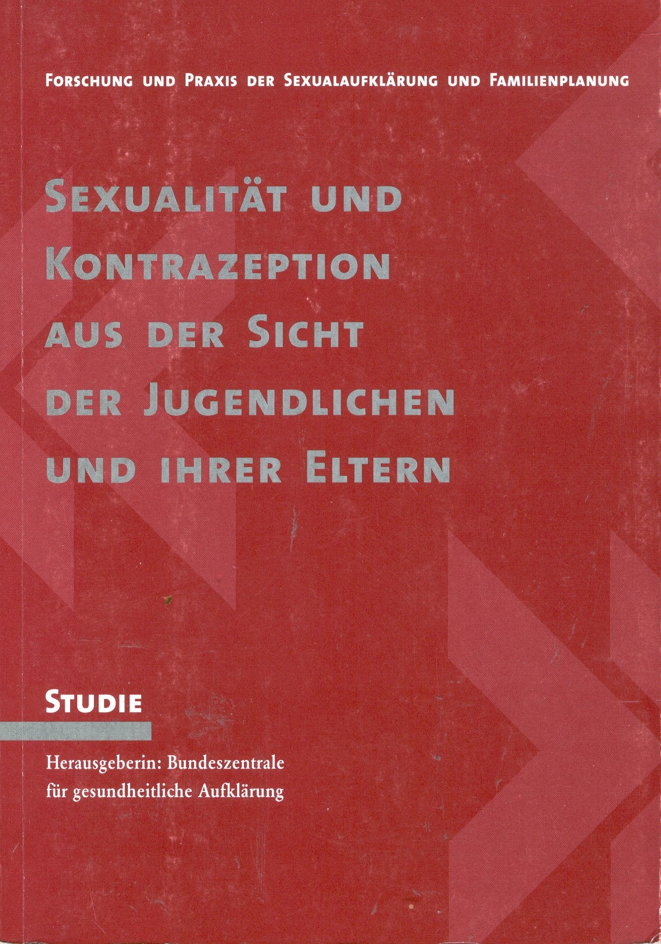 Sexualität und Kontrazeption aus der Sicht Jugendlicher und Ihrer Eltern Books