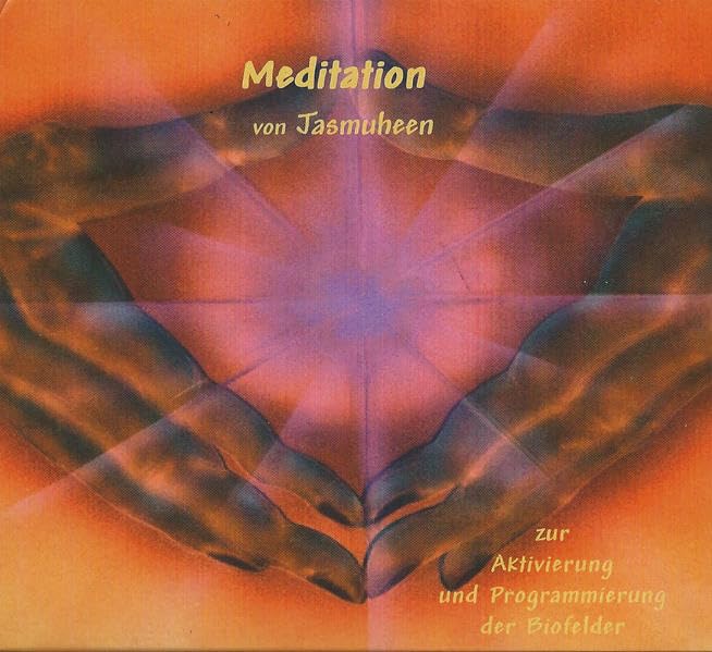 Meditation von Jasmuheen: Aktivierung und Programmierung der Biofelder Leisure & Fun