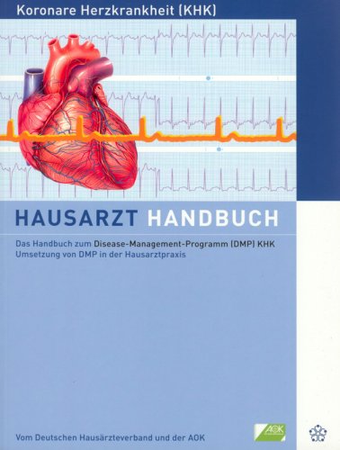 Das Handbuch zum Disease-Management-Programm (DMP) KHK Umsetzung von DMP in der Hausarztpraxis Medicine