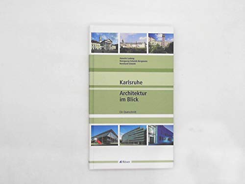 Karlsruhe - Architektur im Blick: Ein Querschnitt Architecture