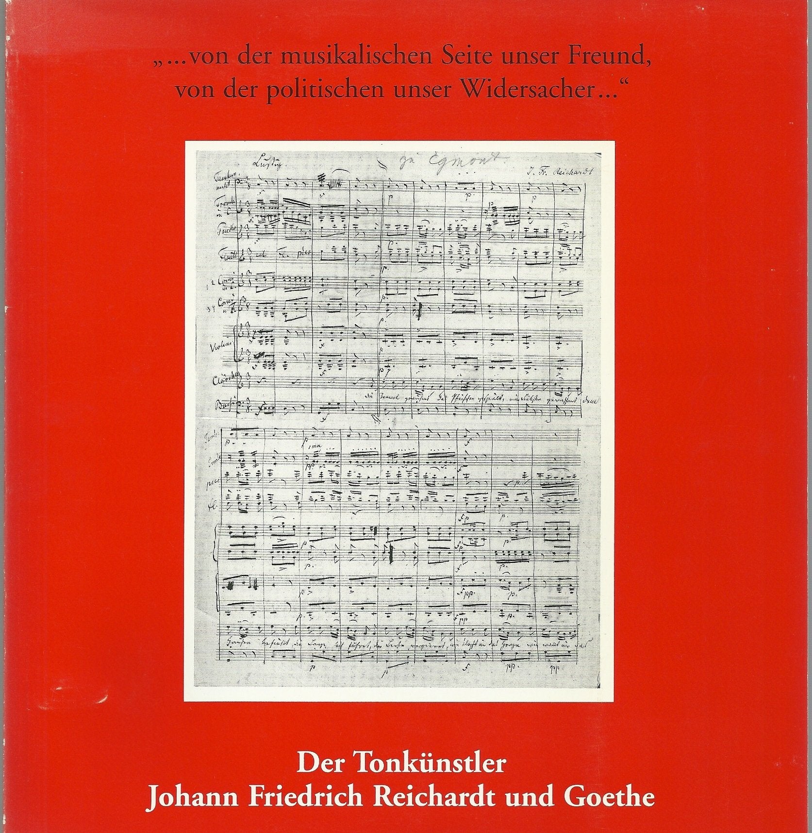 Der Tonkünstler Johann Friedrich Reichhardt und Goethe Books