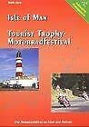 Isle of Man - Tourist Trophy Motorradfestival. Der Reise(ver)führer zu Insel und Rennen Books