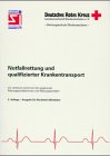 Notfallrettung und qualifizierter Krankentransport, Ausg. Nordrhein-Westfalen: Ein Lehrbuch (nicht nur) für angehende Rettungssanitäterinnen und ... Dtsch. Rotes Kreuz, Landesverb. Niedersachsen Medicine