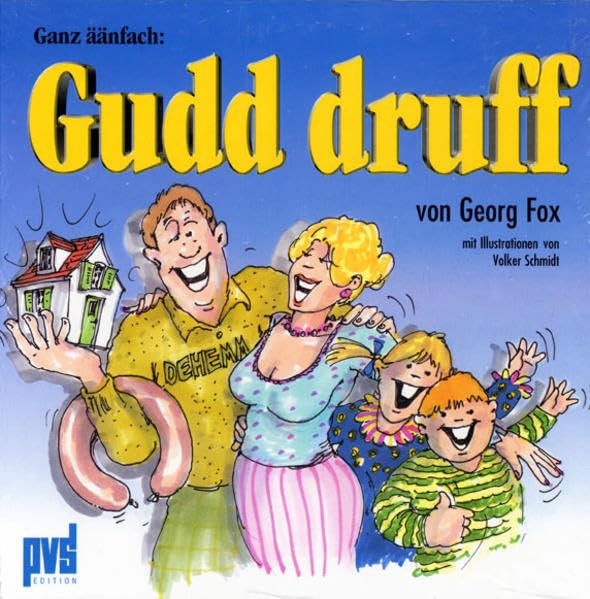 Ganz äänfach: Gudd druff: Wichtige Stufen auf dem Weg zur saarländischen Vollkommenheit - Fox, Georg book