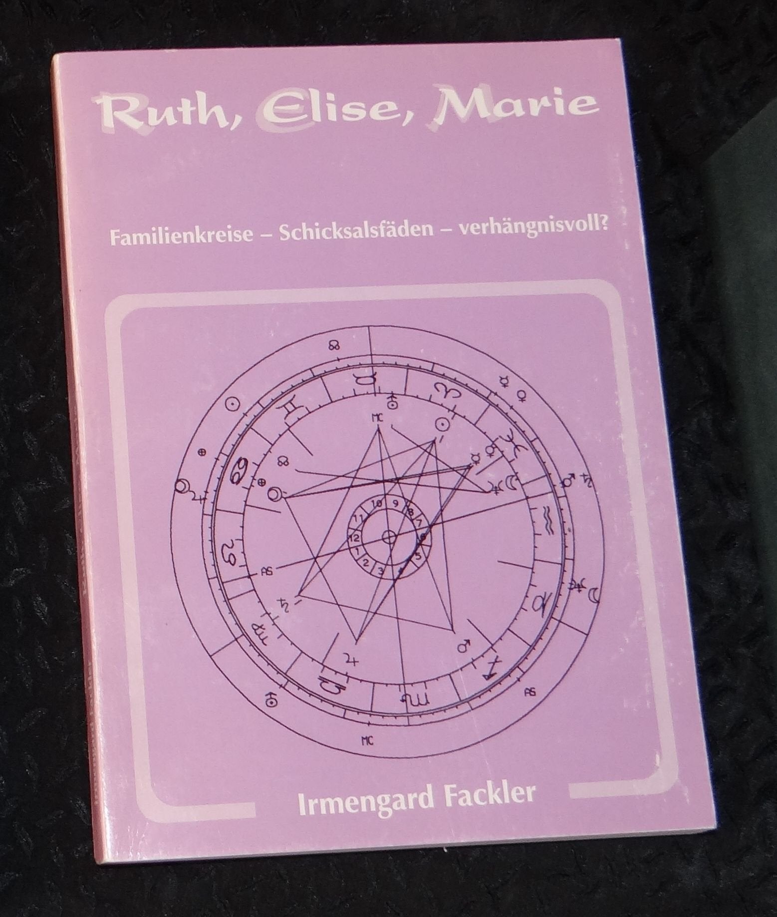 Ruth, Elise, Marie: Familienkreise - Schicksalsfäden - verhängnisvoll Books