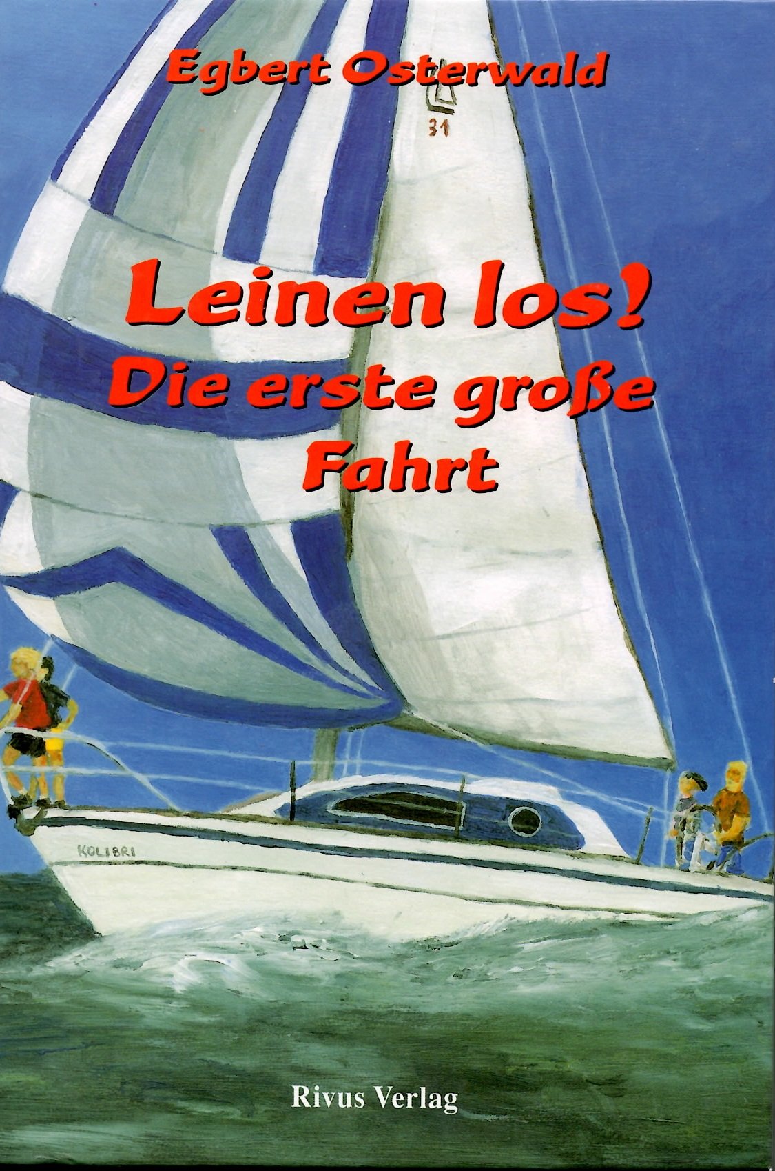 Leinen los! Die erste grosse Fahrt Books