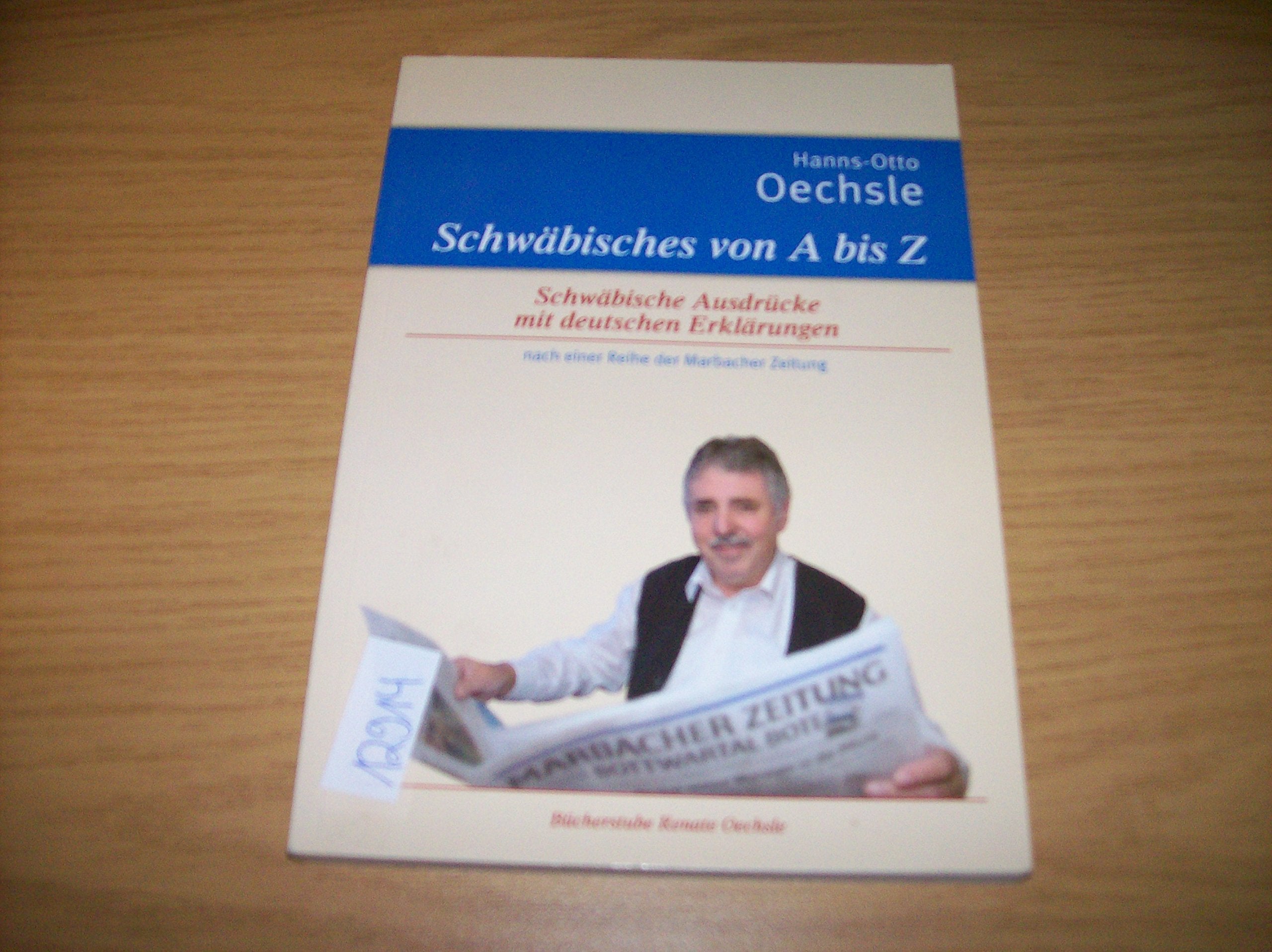 Schwäbisches von A bis Z: Nach einer Reihe der Marbacher Zeitung Leisure, Home & Garden