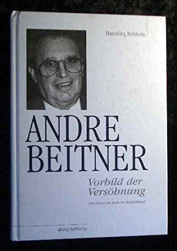 Andre Beitner, Vorbild der Versöhnung: Ein Leben als Jude in Deutschland Contemporary literature