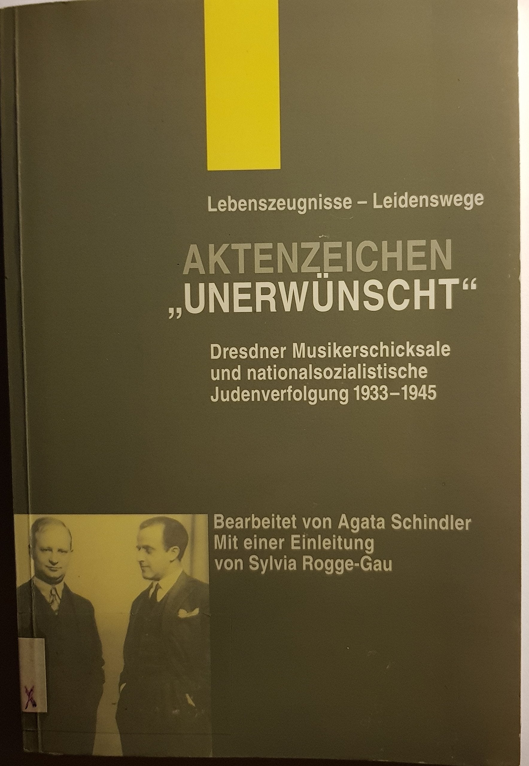 Aktenzeichen "unerwünscht". Dresdner Musikerschicksale und nationalsozialistische Judenverfolgung 1933-1945 Books