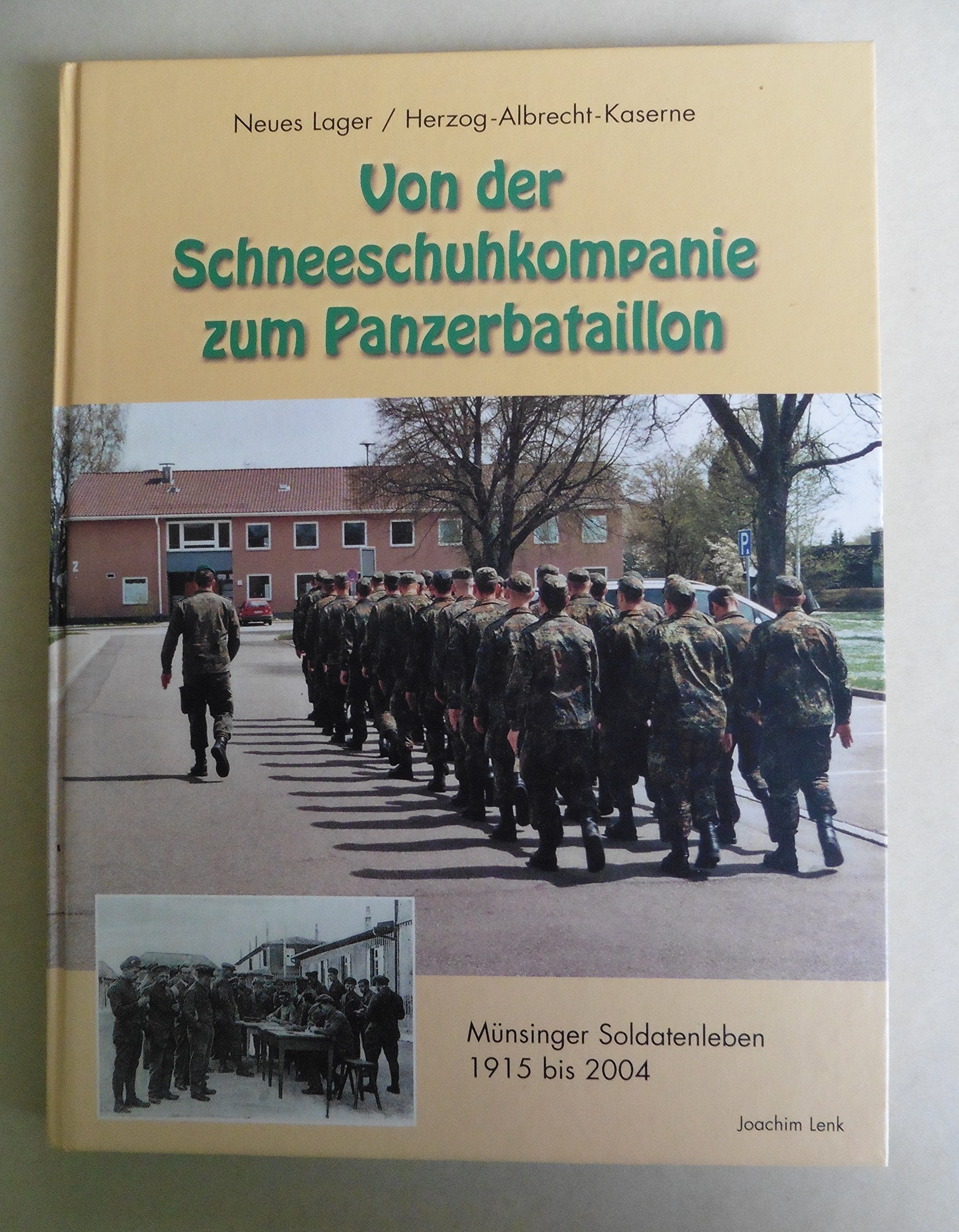 Von der Schneeschuhkompanie zum Panzerbataillon: Münsinger Soldatenleben 1915 bis 2004 Books