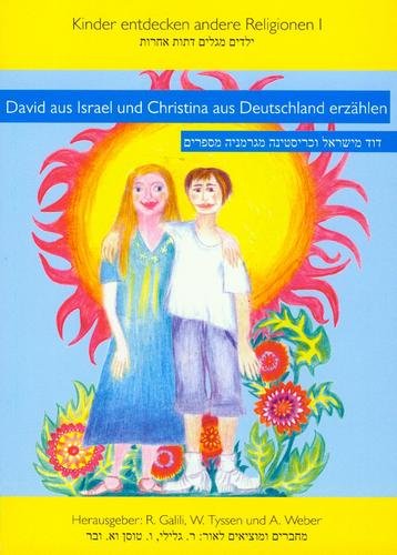 David aus Israel und Christina aus Deutschland erzählen (Kinder entdecken andere Religionen) Education