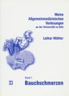 Meine Allgemeinmedizinischen Vorlesungen an der Universität zu Köln: Bauchschmerzen Books