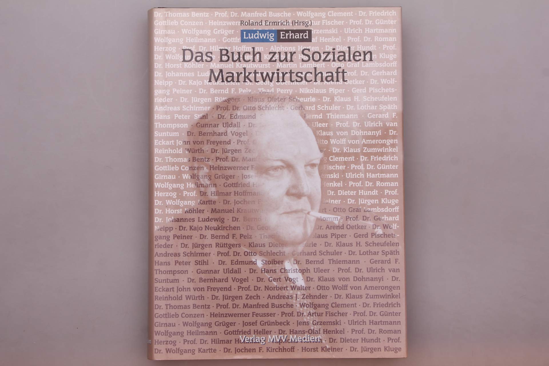 Ludwig Erhard - Das Buch zur Sozialen Marktwirtschaft Politics & Society