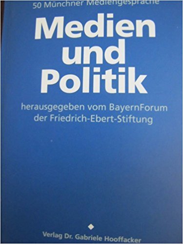 Medien und Politik: 50 Münchner Mediengespräche Law