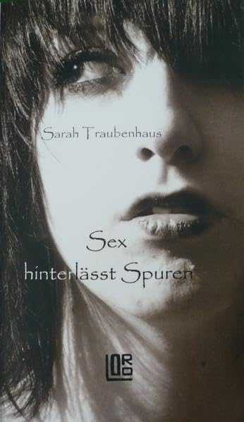 Sex hinterlässt Spuren Essays & Short Stories