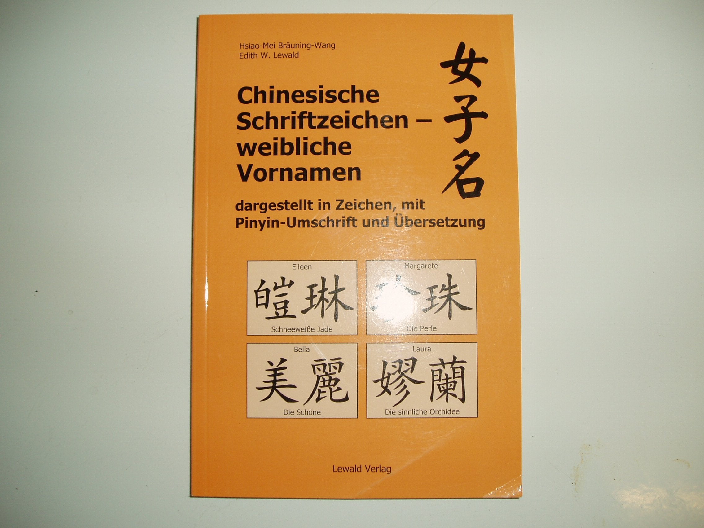 Chinesische Schriftzeichen - weibliche Vornamen dargestellt in Zeichen, mit Pinyin-Umschrift und Übersetzung Hobbies & Crafts