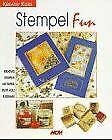 Kreativ Kurs - Stempel Fun. Kreatives Stempeln auf Papier, Stoff, Holz & Keramik Hobbies & Crafts