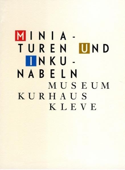 Miniaturen und Inkunabeln: Museum Kurhaus Kleve (Schriftenreihe Museum Kurhaus Kleve-Ewald-Mataré-Sammlung) Books