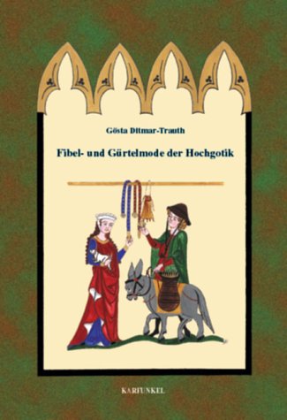 Fibel- und Gürtelmode der Hochgotik Politics & History