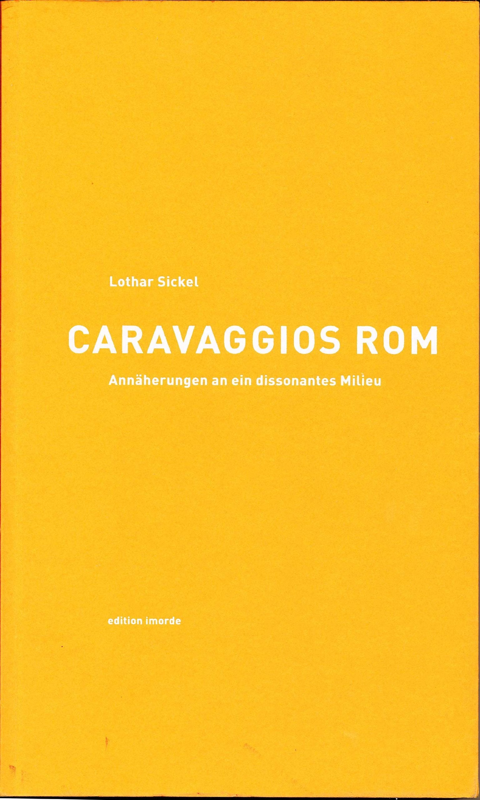 Product Image: Caravaggios Rom: Annäherungen an ein dissonates Milieu