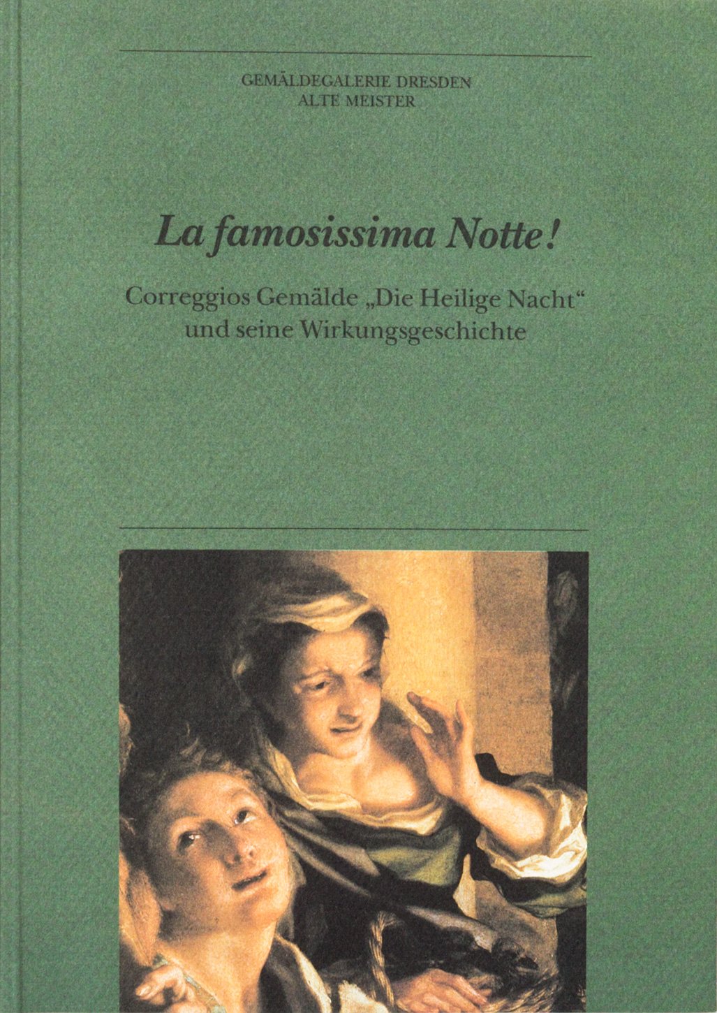 La famosissima Notte! - Correggios Gemälde "Die Heilige Nacht" und seine Wirkungsgeschichte book