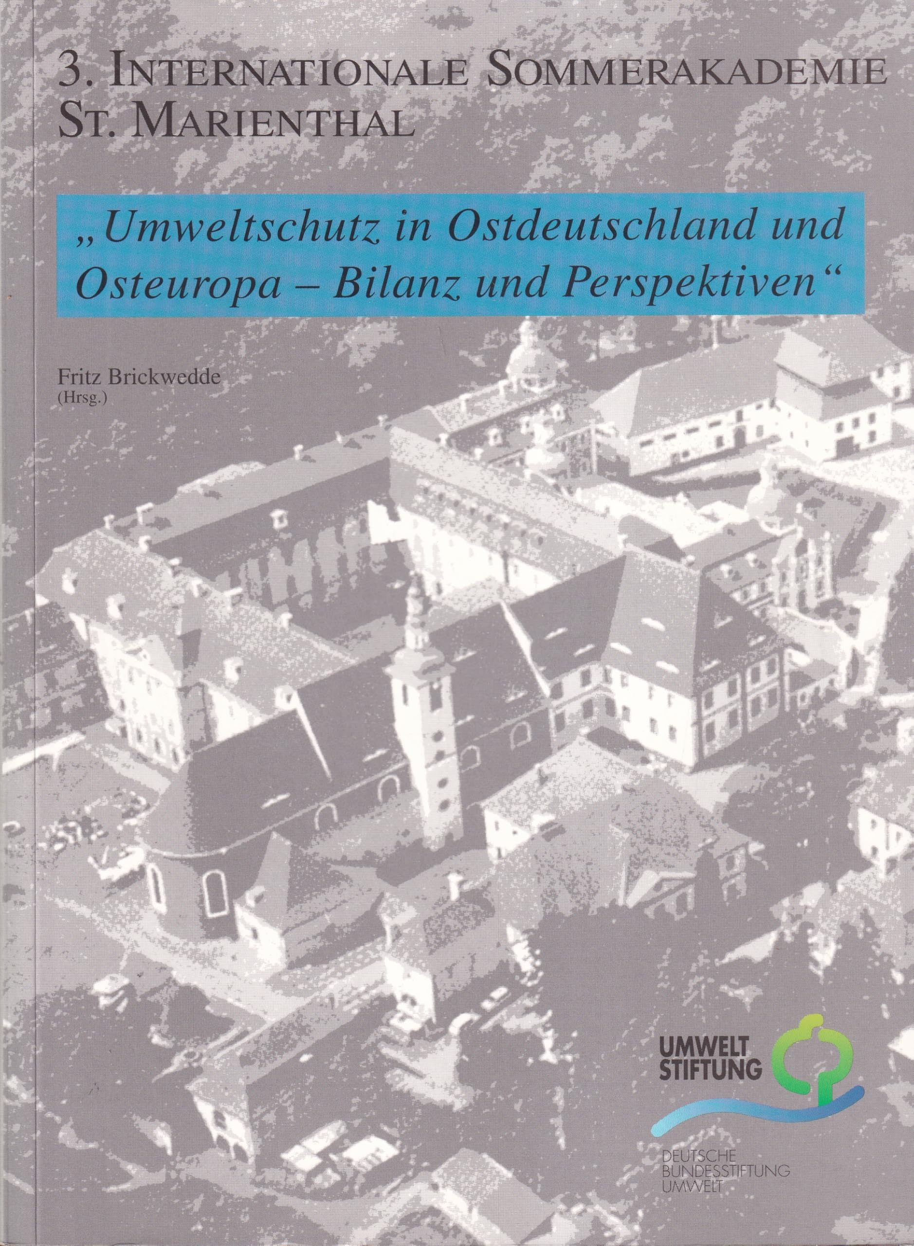 Umweltschutz in Ostdeutschland und Osteuropa - Bilanz und Perspektiven: 3. Internationale Sommerakademie St. Marienthal Books