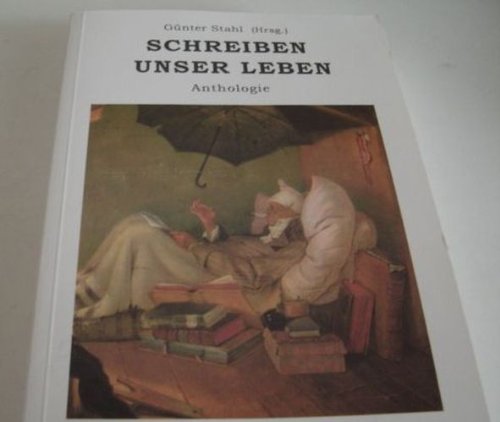 Schreiben - unser Leben. Anthologie Books
