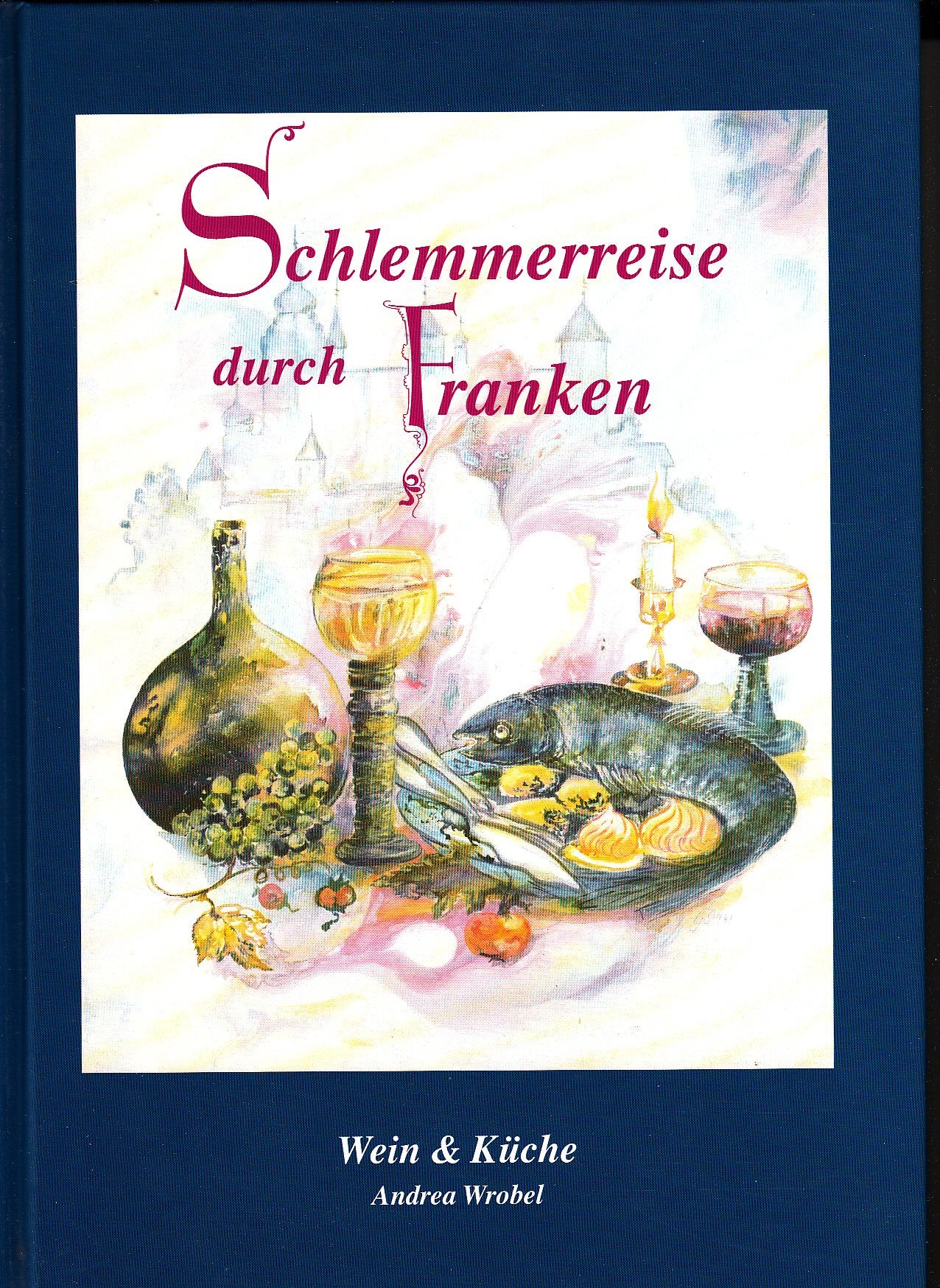 Schlemmerreise durch Franken: Wein & Küche Leisure, Home & Garden