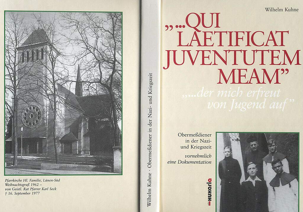 ... Qui laetificat juventutem meam: Obermeßdiener in der Nazi- und Kriegszeit - vornehmlich eine Dokumentation Books