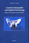 Craniale Osteopathie und Applied Kinesiology: Lehrbuch für Osteopathen und AK-Therapeuten Medicine