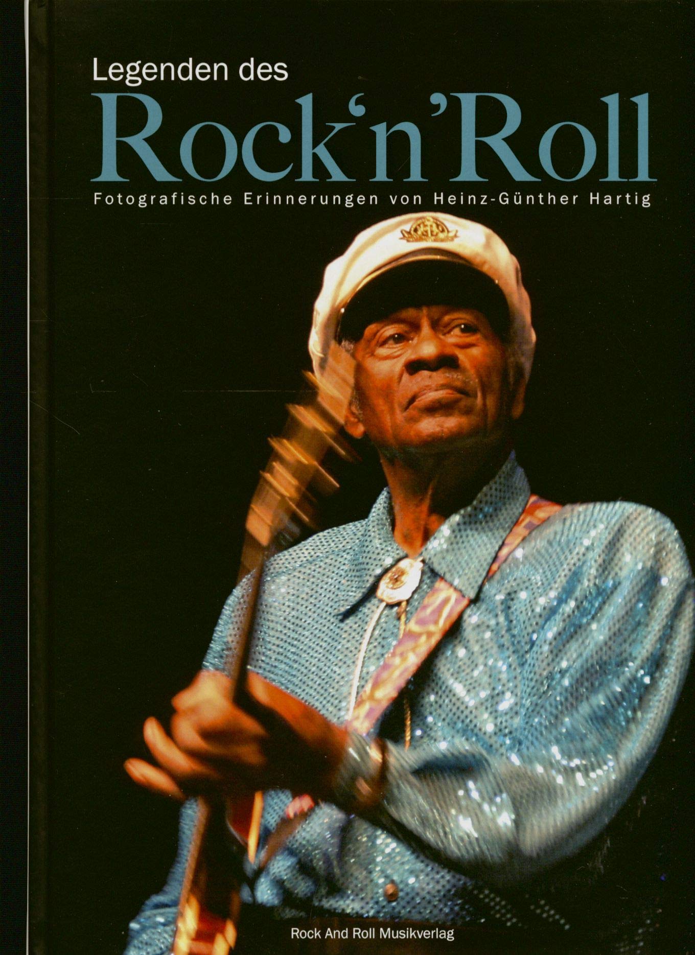 Legenden des Rock'n'Roll: Fotografische Erinnerungen von Heinz-Günther Hartig Arts & Music
